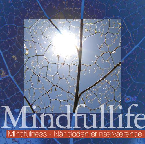 Mindfulness - Når døden er nærværende (Mindfullife)