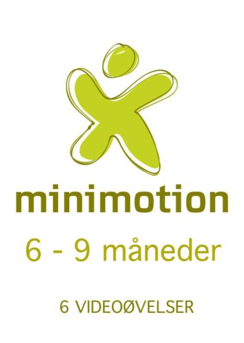Minimotion 6-9 måneder - nemme lege og øvelser til dig og din baby