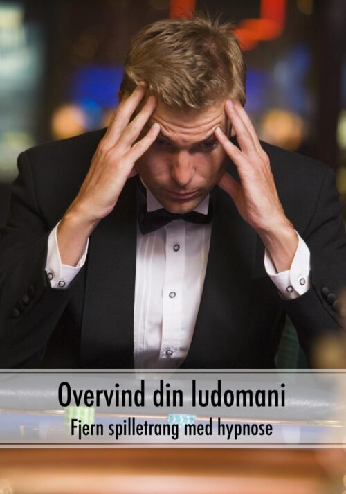 Overvind din ludomani - dæmp spilletrang med hypnose