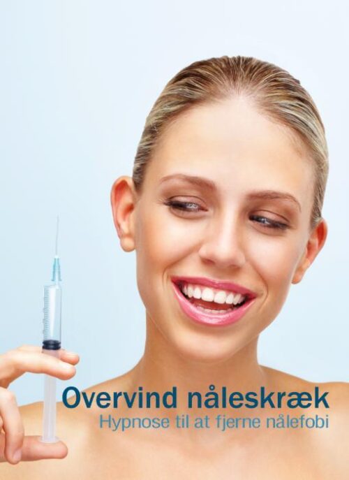 Overvind nåleskræk - Hypnose til at fjerne nålefobi