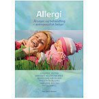 Allergi - årsag &  behandling 2009 bog
