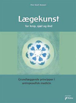 Lægekunst bog - for krop,  sjæl og ånd Forfatter: Per Bach Boesen